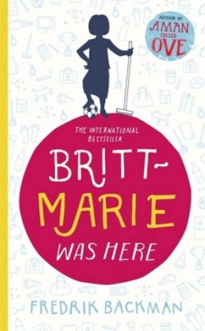 Kniha Britt-Marie Was Here Fredrik Backman