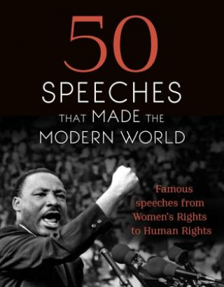 Carte 50 Speeches That Made the Modern World Chambers (Ed )