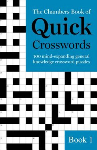 Carte The Chambers Book of Quick Crosswords, Book 1 Chambers (Ed )