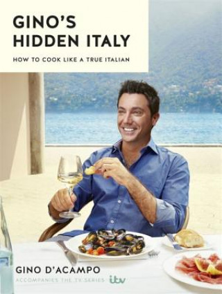 Книга Gino's Hidden Italy Gino d'Acampo