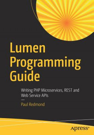 Knjiga Lumen Programming Guide Paul Redmond
