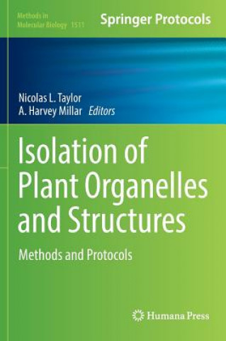 Książka Isolation of Plant Organelles and Structures Nicolas L. Taylor