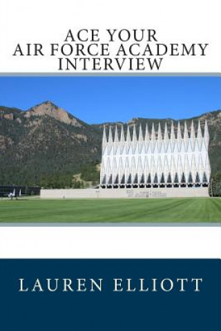 Książka Ace Your Air Force Academy Interview Lauren Elliott