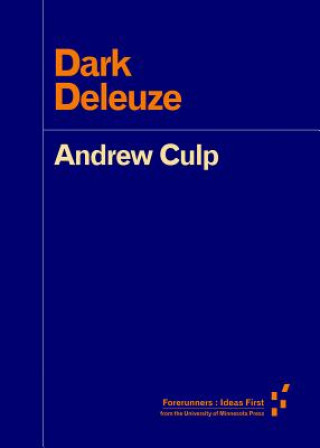 Könyv Dark Deleuze Andrew Culp