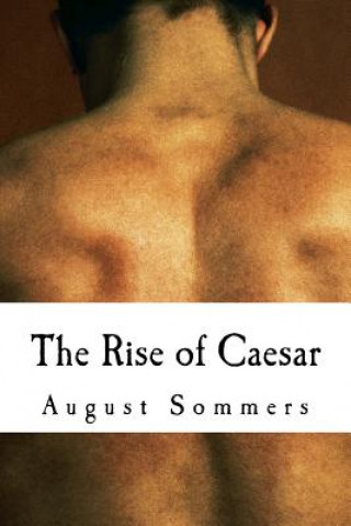 Książka The Rise of Caesar August Sommers