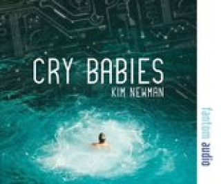 Audio Cry Babies Kim Newman