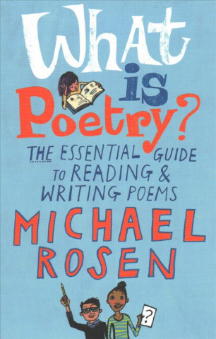 Kniha What Is Poetry? Michael Rosen