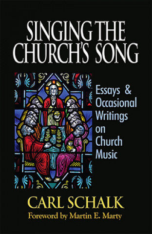 Knjiga Singing the Church's Song Carl Schalk