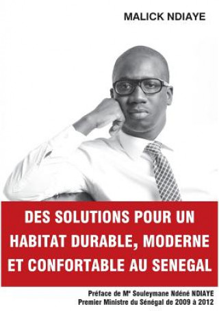 Könyv Des solutions pour un habitat durable, moderne et confortable au Senegal Malick Ndiaye