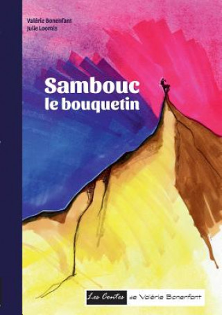 Könyv Sambouc le bouquetin Valerie Bonenfant