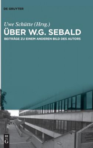 Kniha UEber W.G. Sebald Uwe Schütte