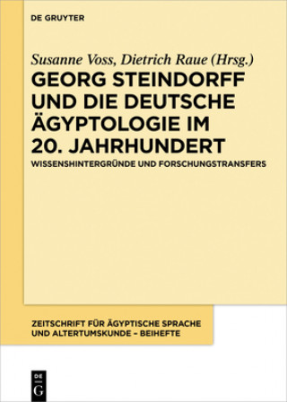 Kniha Georg Steindorff und die deutsche Ägyptologie im 20. Jahrhundert Susanne Voss