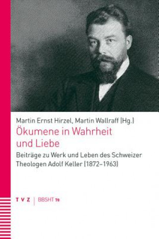 Carte Ökumene in Wahrheit und Liebe Martin Ernst Hirzel
