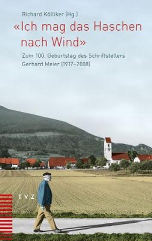 Kniha "Ich mag das Haschen nach Wind" Richard Kölliker