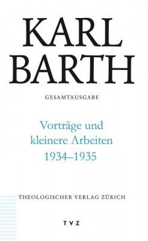 Book Vorträge und kleinere Arbeiten 1934-1935 Karl Barth