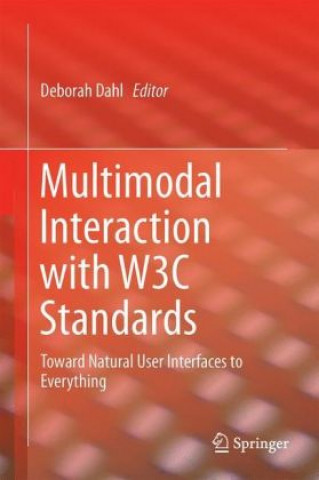 Książka Multimodal Interaction with W3C Standards Deborah Dahl