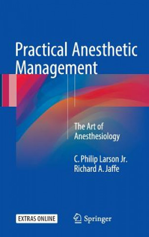 Книга Practical Anesthetic Management C. Philip Larson