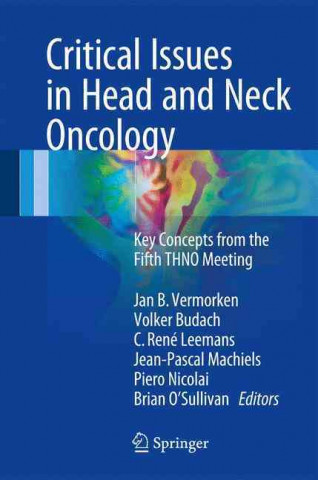 Книга Critical Issues in Head and Neck Oncology Jan B. Vermorken