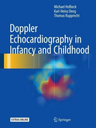 Kniha Doppler Echocardiography in Infancy and Childhood Michael Hofbeck