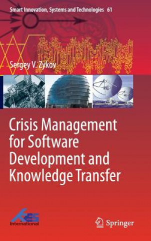 Книга Crisis Management for Software Development and Knowledge Transfer Sergey V. Zykov