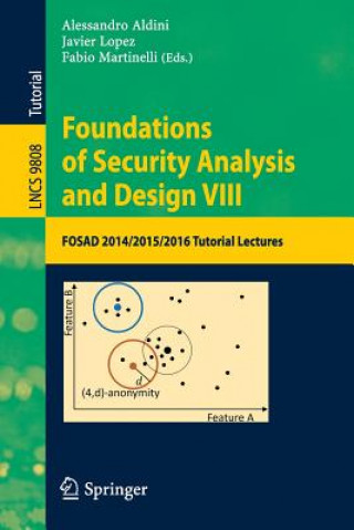 Carte Foundations of Security Analysis and Design VIII Alessandro Aldini
