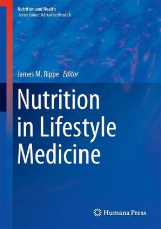Книга Nutrition in Lifestyle Medicine James M. Rippe