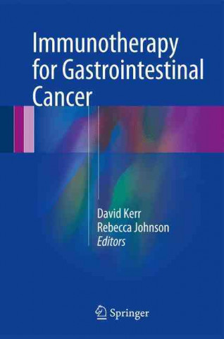 Knjiga Immunotherapy for Gastrointestinal Cancer David Kerr