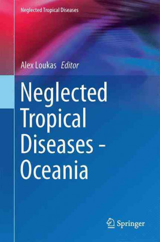 Kniha Neglected Tropical Diseases - Oceania Alex Loukas