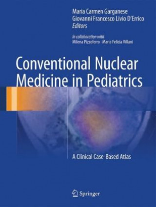 Buch Conventional Nuclear Medicine in Pediatrics Maria Carmen Garganese