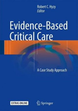 Kniha Evidence-Based Critical Care Robert C. Hyzy