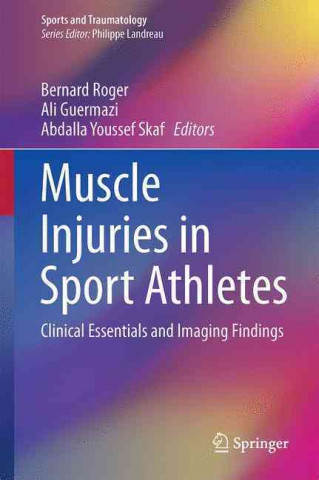 Book Muscle Injuries in Sport Athletes Bernard Roger