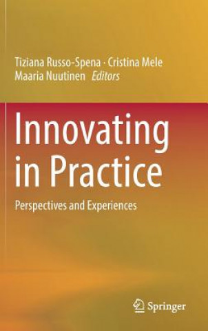 Knjiga Innovating in Practice Tiziana Russo-Spena