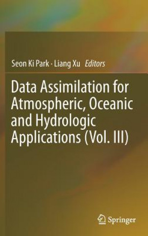 Libro Data Assimilation for Atmospheric, Oceanic and Hydrologic Applications (Vol. III) Seon Ki Park