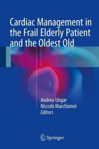 Kniha Cardiac Management in the Frail Elderly Patient and the Oldest Old Andrea Ungar