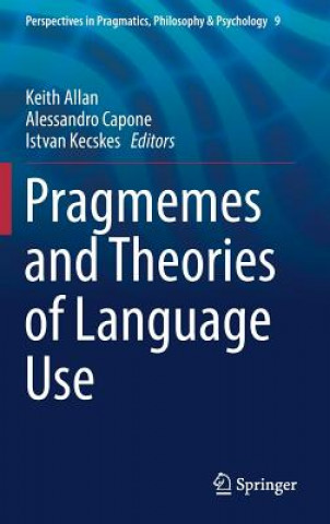 Книга Pragmemes and Theories of Language Use Keith Allan