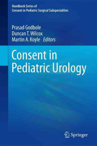 Kniha Consent in Pediatric Urology Prasad Godbole