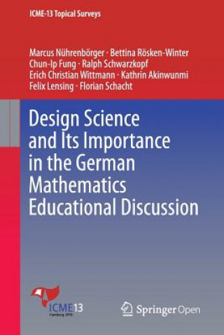 Kniha Design Science and Its Importance in the German Mathematics Educational Discussion Marcus Nührenbörger