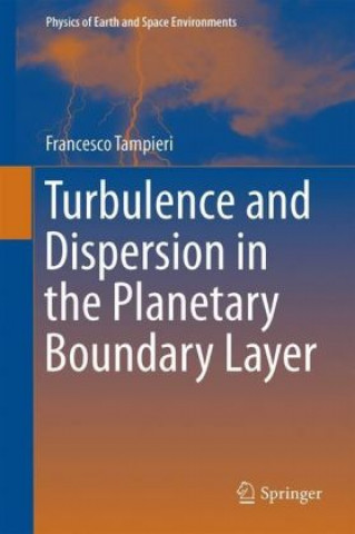 Kniha Turbulence and Dispersion in the Planetary Boundary Layer Francesco Tampieri