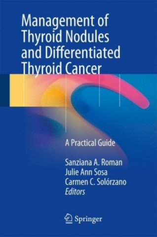 Kniha Management of Thyroid Nodules and Differentiated Thyroid Cancer Carmen C. Solorzano