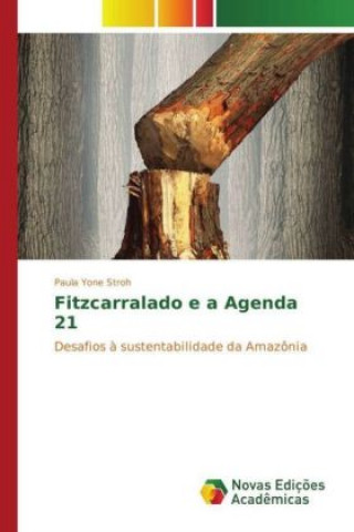 Könyv Fitzcarralado e a Agenda 21 Paula Yone Stroh