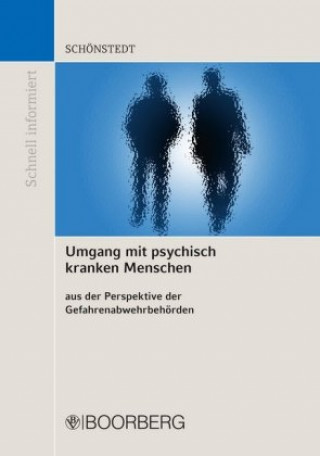 Buch Umgang mit psychisch kranken Menschen aus der Perspektive der Gefahrenabwehrbehörden Oliver Schönstedt