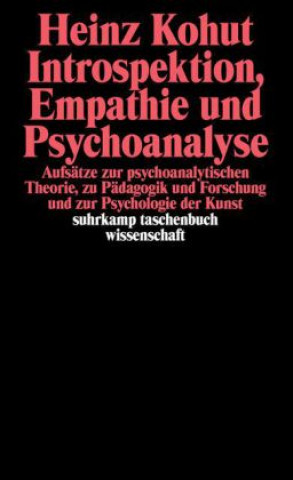 Carte Introspektion, Empathie und Psychoanalyse Heinz Kohut