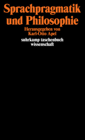 Kniha Sprachpragmatik und Philosophie Karl-Otto Apel