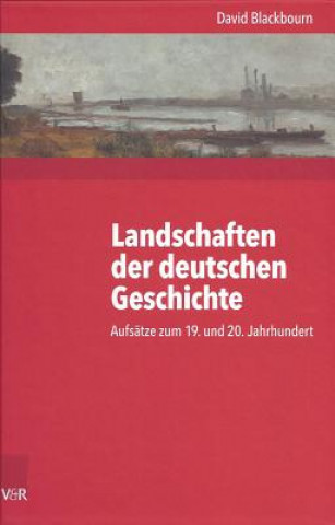 Carte Landschaften der deutschen Geschichte David Blackbourn