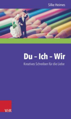 Libro Du - Ich - Wir Silke Heimes