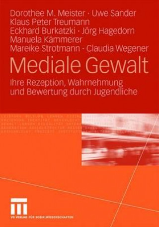 Könyv Mediale Gewalt Dorothee M. Meister