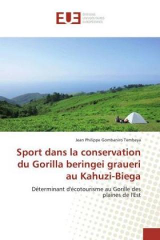 Carte Sport dans la conservation du Gorilla beringei graueri au Kahuzi-Biega Jean Philippe Gombaniro Tembeya