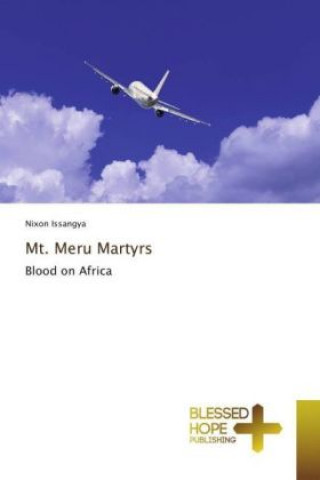 Buch Mt. Meru Martyrs Nixon Issangya