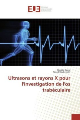 Książka Ultrasons et rayons X pour l'investigation de l'os trabéculaire Hassiba Daoui