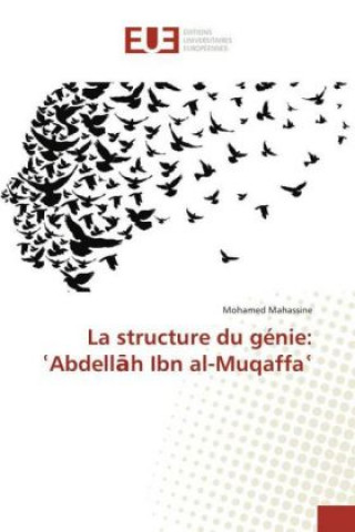 Kniha La structure du génie: Abdellah Ibn al-Muqaffa Mohamed Mahassine